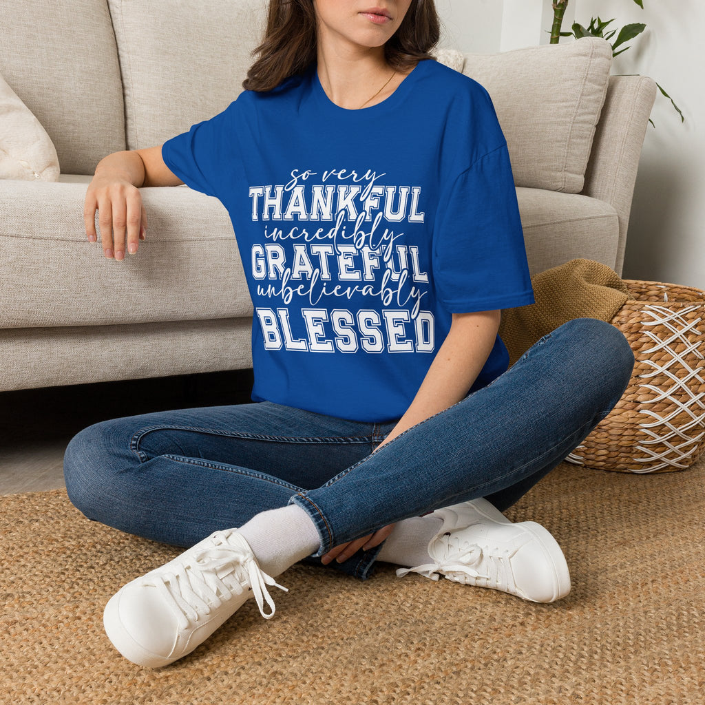 So Very Thankful Incredibly Grateful Blessed T-Shirt by Printify