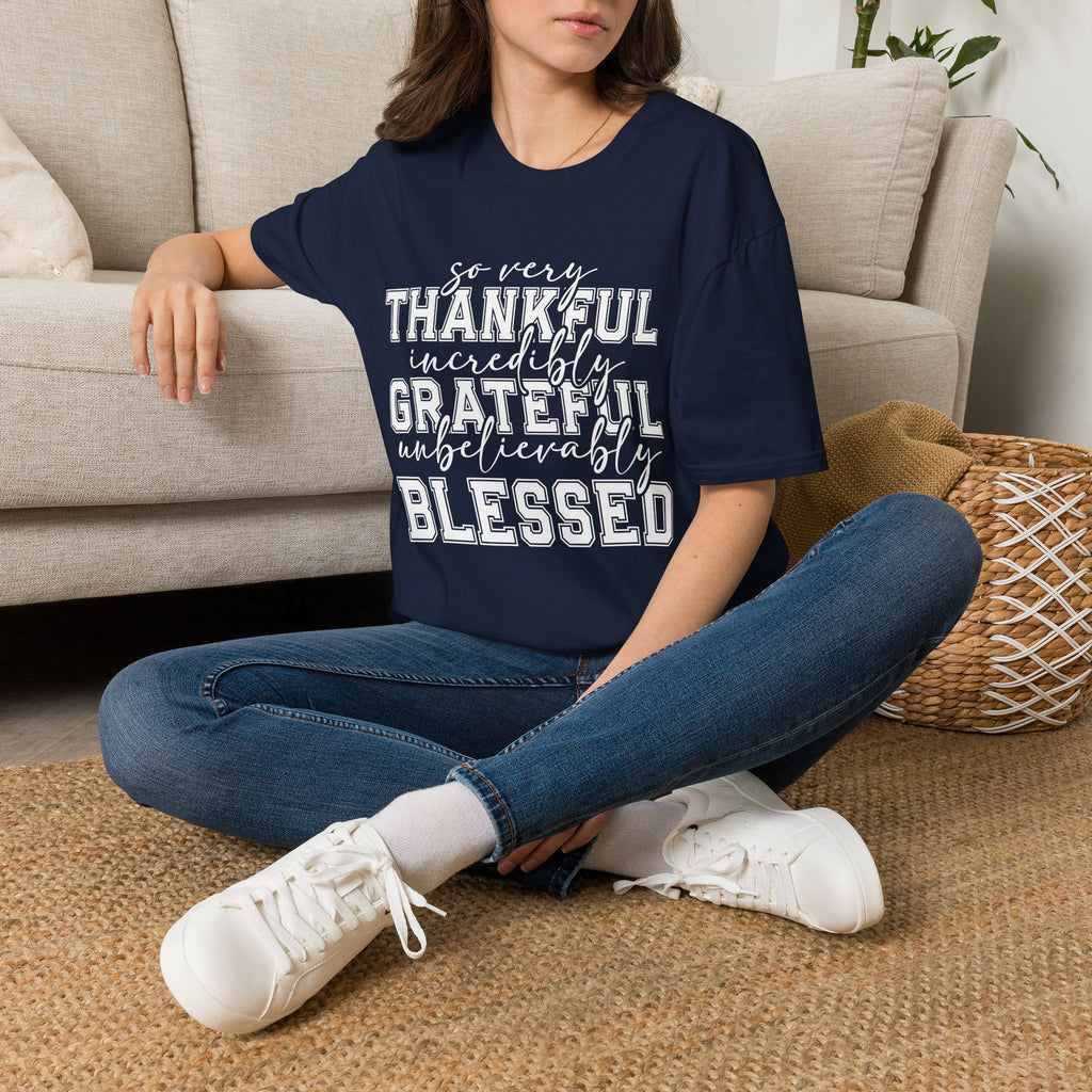 So Very Thankful Incredibly Grateful Blessed T-Shirt by Printify